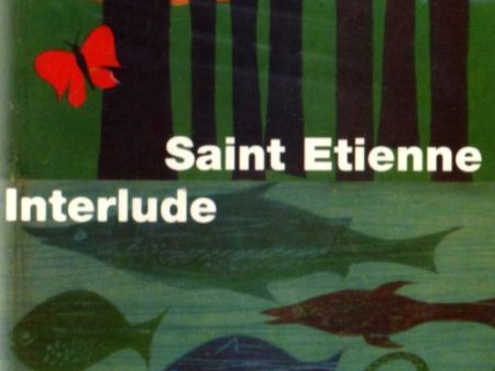 SAINT ETIENNE - INTERLUDE Online now